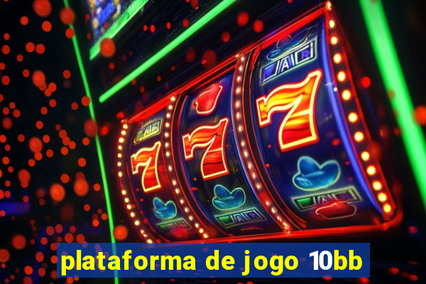 plataforma de jogo 10bb